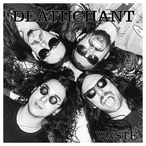 Black and white album cover for Deathchant’s “Waste” featuring four people.