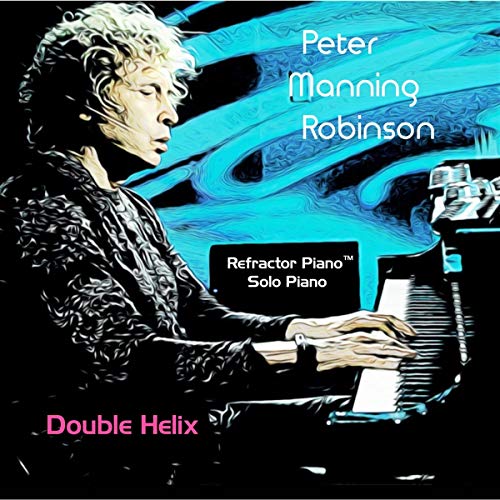 CD cover for "Double Helix" by Peter Manning Robinson, featuring a pianist.