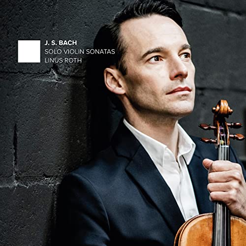 CD cover featuring violinist Linus Roth and text “J.S. Bach Solo Violin Sonatas”.