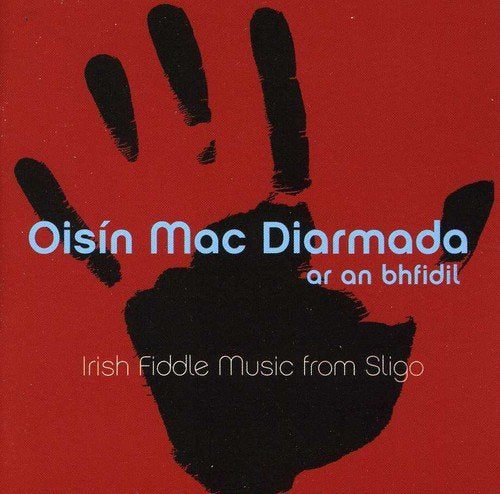 Red album cover with black handprint and text "Oisín Mac Diarmada" and "Irish Fiddle Music".