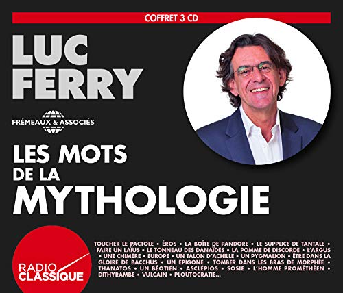 CD case for "Les Mots De La Mythologie" by Luc Ferry, featuring his portrait.