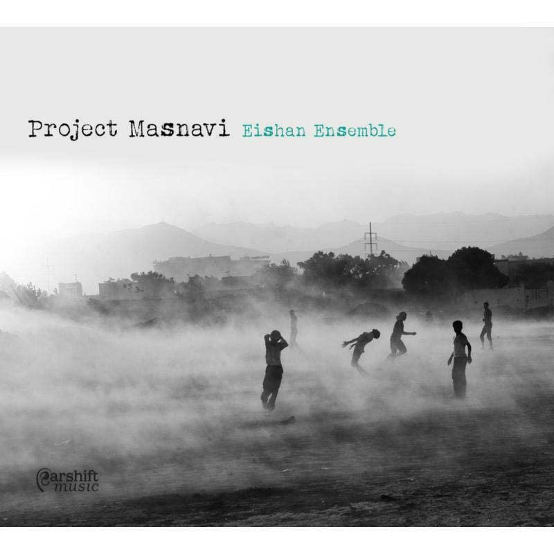 CD cover: hazy landscape with figures, text "Project Masnavi Eishan Ensemble".