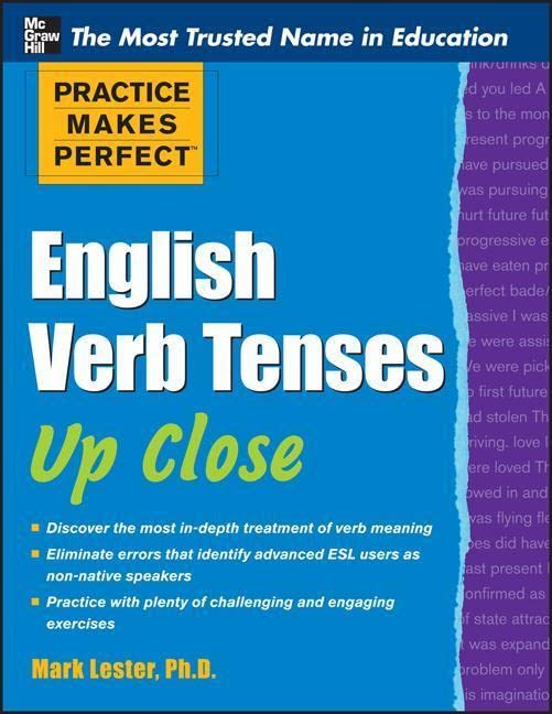 Practice Makes Perfect English Verb Tenses Up Close (Practice Makes Perfect Series)