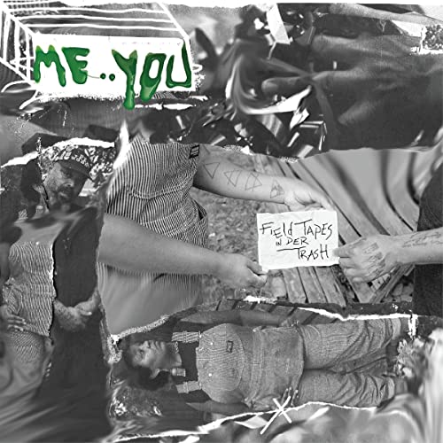 Black and white collage of people, text reading "Field Tapes In Der Trash".