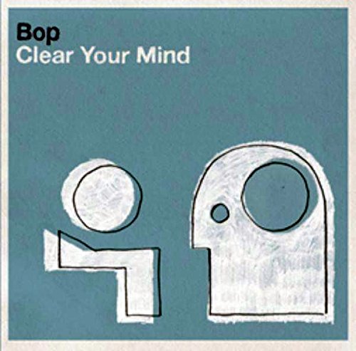 A light blue album cover with simple white abstract shapes and text "Bop - Clear Your Mind".