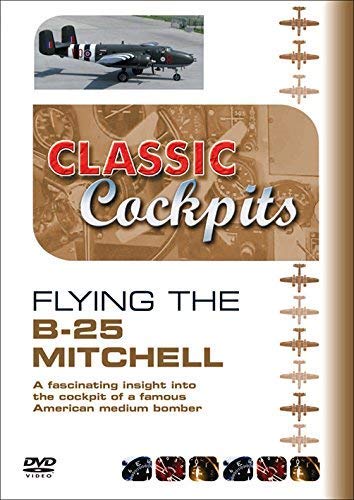 DVD cover for “Classic Cockpits Flying The B-25 Mitchell” featuring a bomber.