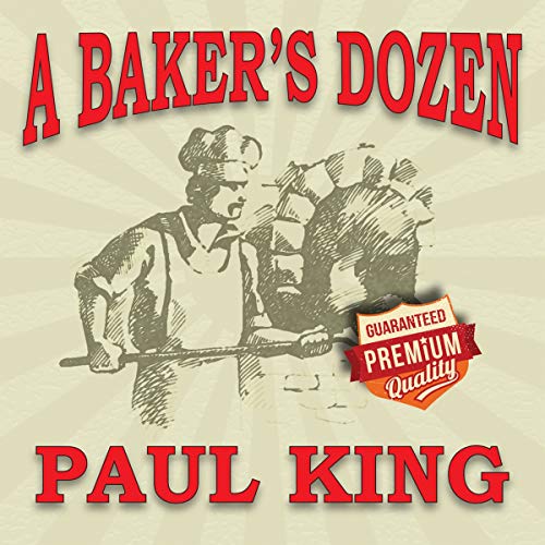 CD cover for "A Baker's Dozen" by Paul King, featuring bakers.