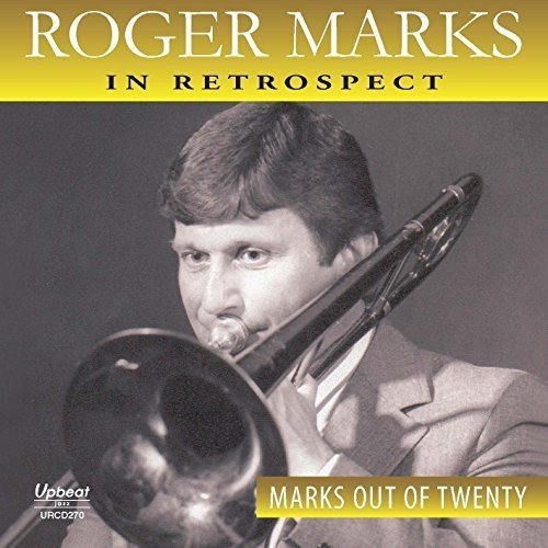 "Album cover with a man holding a trumpet, titled 'Roger Marks In Retrospect'."