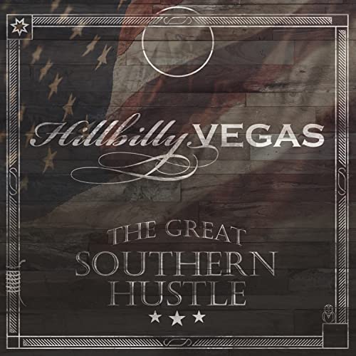 CD cover for Hillbilly Vegas’ “The Great Southern Hustle” with stars and stripes.
