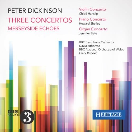 CD cover for Peter Dickinson’s “Three Concertos & Merseyside Echoes.”
