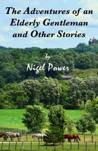 THE ADVENTURES OF AN ELDERLY GENTLEMAN AND OTHER STORIES