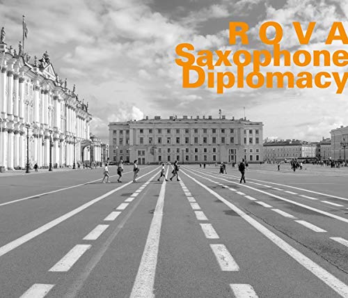 "Album cover with black-and-white city street image and orange 'ROVA Saxophone Diplomacy' text."