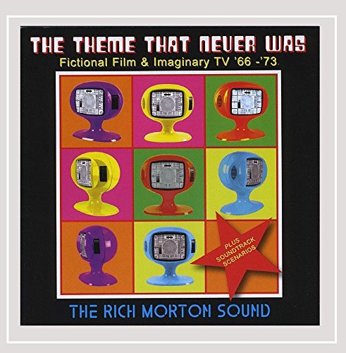 "Album cover with multicolored TVs on a black background, titled 'The Theme That Never Was'."