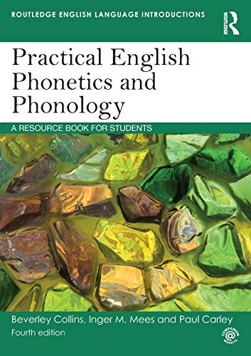 Practical English Phonetics and Phonology: A Resource Book for Students (Routledge English Language Introductions)