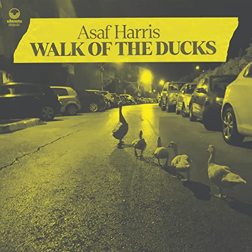 CD cover: Asaf Harris "Walk of The Ducks" with ducks crossing a street.