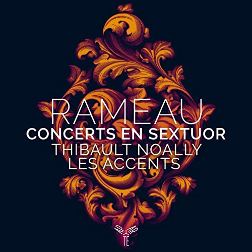 CD cover for Rameau’s “Concerts En Sextuor” by Thibault Noally, ornate design.