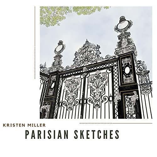 CD cover: ornate black gate against a cloudy sky, text “Parisian Sketches”.