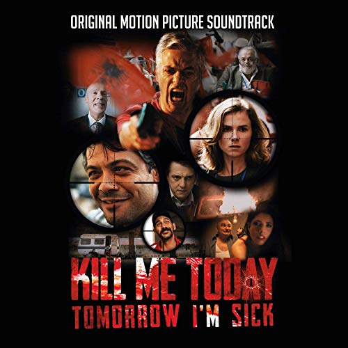 CD cover for “Kill Me Today,” featuring film characters in crosshairs.