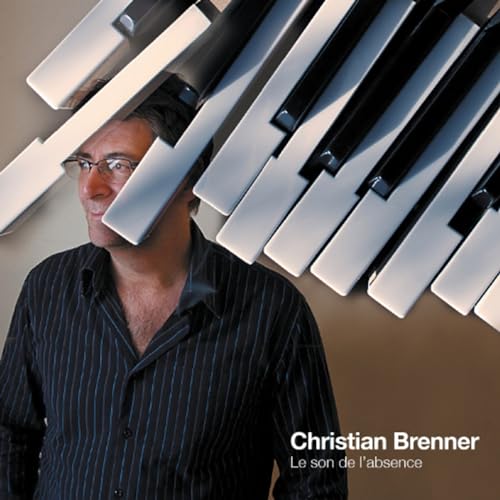 Christian Brenner portrait with piano keys obscuring his face, album cover.