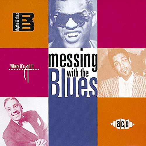 CD cover for “Messing With The Blues” featuring portraits of blues musicians.