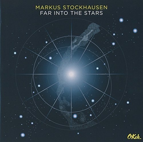 CD cover for Markus Stockhausen’s “Far Into The Stars” with a galaxy image.