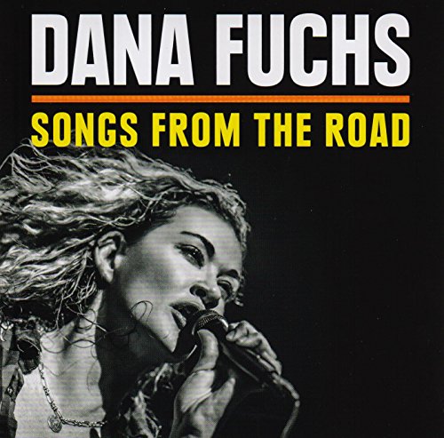 "Dana Fuchs album cover featuring a black-and-white photo of a woman singing into a microphone."