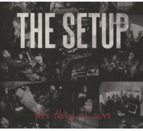 CD cover for "The Setup - This Thing Of Ours" with crowd imagery.