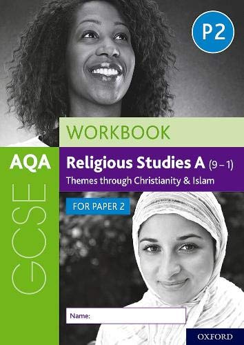 AQA GCSE Religious Studies A (9-1) Workbook: Themes through Christianity and Islam for Paper 2: With all you need to know for your 2022 assessments
