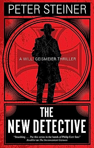 The New Detective: 4 (A Willi Geismeier thriller)