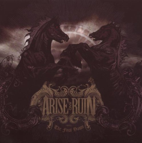 "Album cover with dark horses and ornate text, 'Arise to Ruin - The Final Dawn'."