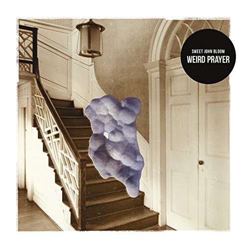 "Album cover featuring a staircase with a cloud-like shape and text 'Sweet John Bloom Weird Prayer'."