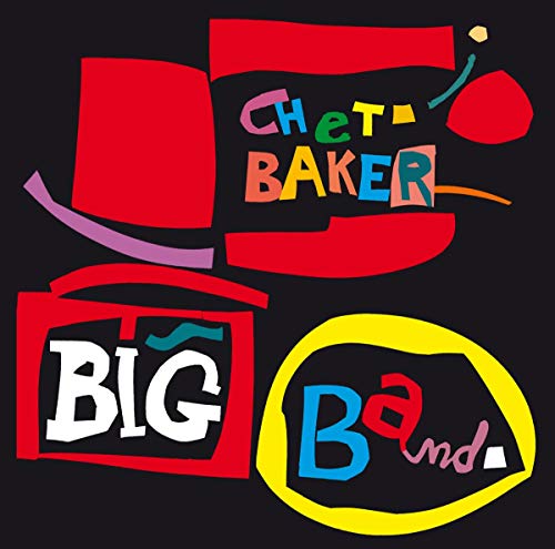 Chet Baker “Big Band” album cover: colorful, abstract shapes and text on black.
