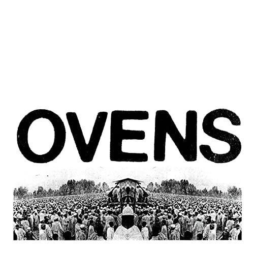 Ovens" album cover with bold text over a crowd scene.
