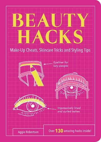 Beauty Hacks: Make-Up Cheats, Skincare Tricks and Styling Tips (Life Hacks)