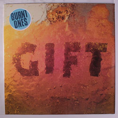 Vinyl record cover for "Burnt Ones - Gift" with burnt lettering.