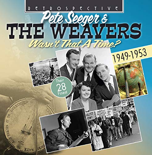 CD cover for Pete Seeger & The Weavers’ “Wasn’t That a Time?” album.