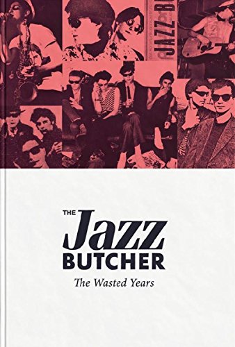 CD cover for The Jazz Butcher’s “Wasted Years” with collage imagery.