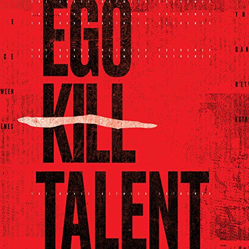 Red album cover with bold white text: "Ego Kill Talent" and "The Dance Between Extremes".