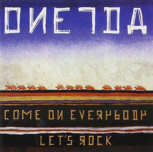 CD cover for Oneida’s “Come on Everybody Let’s Rock” with abstract art.