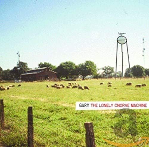 CD cover with a rural landscape, metal structure, and text "Gary - The Lonely Cnorve Machine".