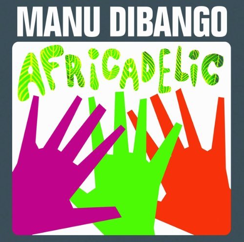 Manu Dibango “Africadelic” album cover with colorful hands and text.