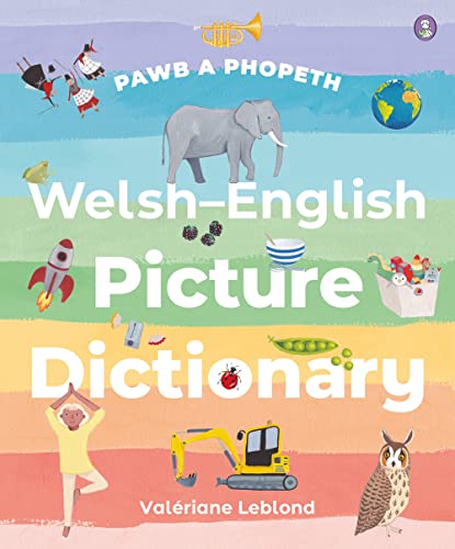 Pawb a Phopeth - Welsh / English Picture Dictionary | Welsh words | Stunning illustrations | Pronunciation guide | Welsh-English and English-Welsh word list | Dictionary | Over 500 words | Cymraeg