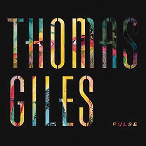 "Album cover with 'THOMAS GILES PULSE' text in multicolored letters against a black background."