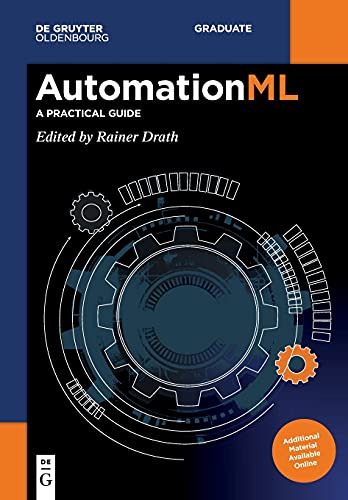 AutomationML: A Practical Guide (De Gruyter Textbook)