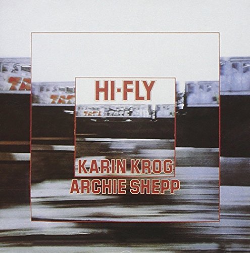 CD cover for “Hi-Fly” by Karin Krog & Archie Shepp, blurred cityscape.