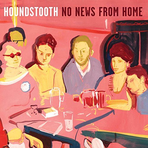 CD cover: painted group portrait in pink, with text "Houndstooth No News From Home".