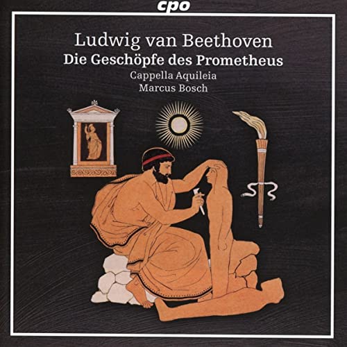 CD cover: Prometheus sculpting a figure, with text by Beethoven and Cappella Aquileia.