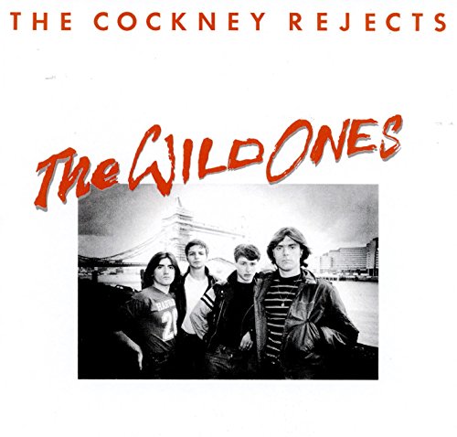 CD cover for The Cockney Rejectsā āThe Wild Onesā featuring a band photo.