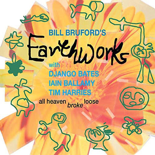CD cover for Bill Bruford’s Earthworks “All Heaven Broke Loose” with colorful art.
