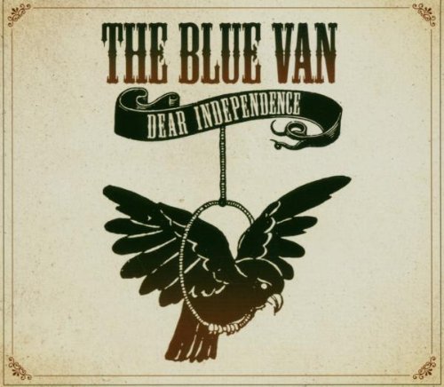 "Album cover with hanged bird and ribbon, 'The Blue Van' and 'Dear Independence' text."